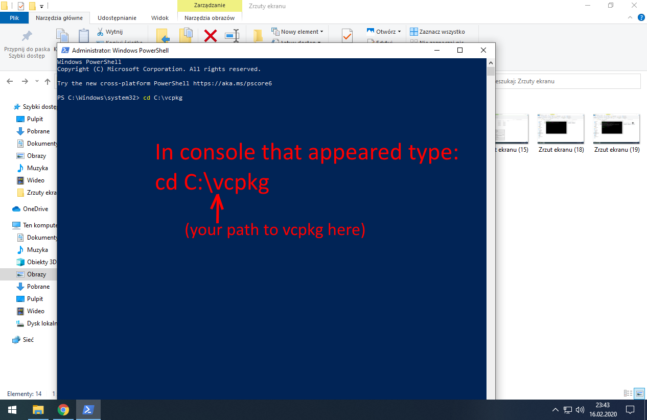 Change path in console to vcpkg path Type: cd C:\vcpkg